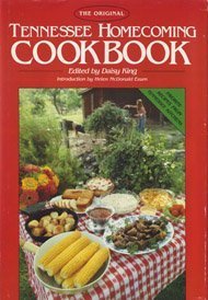 Beispielbild fr The Original Tennessee Homecoming Cookbook: Favorite Recipes from Tennessee Kitchens zum Verkauf von Orion Tech