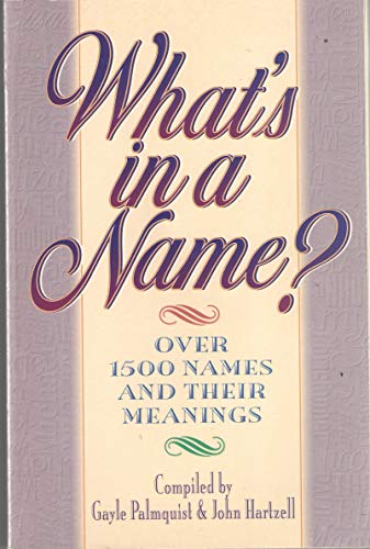 Stock image for Whats in a Name?: Over 1500 Names and Their Meanings for sale by Wonder Book