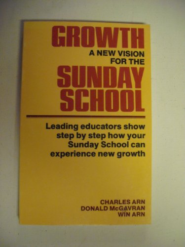 Beispielbild fr Growth: A New Vision for the Sunday School zum Verkauf von SecondSale