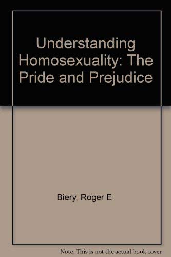 Imagen de archivo de Understanding Homosexuality: The Pride and Prejudice a la venta por HPB-Movies
