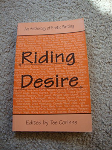 Imagen de archivo de Riding Desire: An Anthology of Erotic Writing a la venta por HPB-Emerald