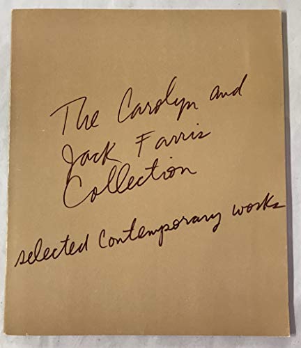 9780934418133: The Carolyn and Jack Farris Collection: Selected contemporary works, June 12-July 25, 1982