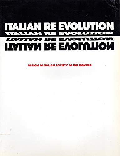 9780934418140: Italian re evolution: Design in Italian society in the eighties