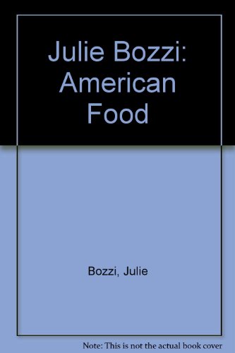 Beispielbild fr Julie Bozzi: American Food zum Verkauf von Zubal-Books, Since 1961