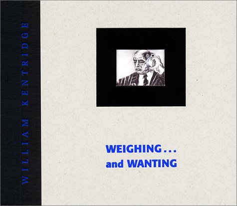 Stock image for William Kentridge: WEIGHING.AND WANTING for sale by HPB-Diamond