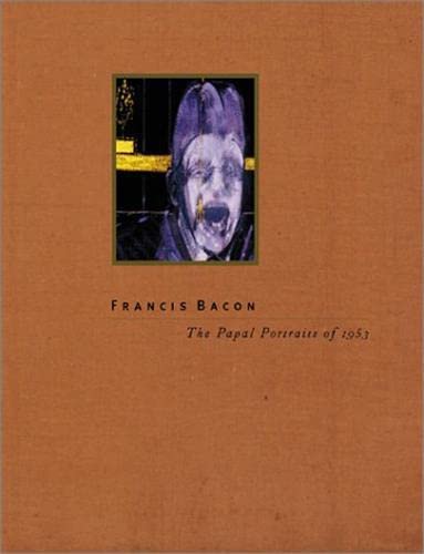 Stock image for Francis Bacon: The Papal Portraits of 1953 (MUSEUM OF CONTE) for sale by Front Cover Books