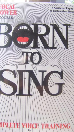 Imagen de archivo de Born to Sing Voice Training Course a la venta por Ken's Book Haven