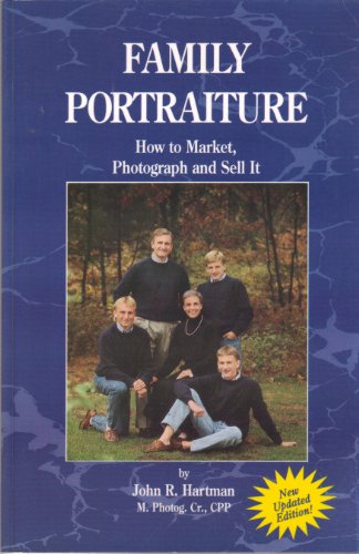 Beispielbild fr Family Portraiture: How to Market, Photograph & Sell It zum Verkauf von ThriftBooks-Atlanta
