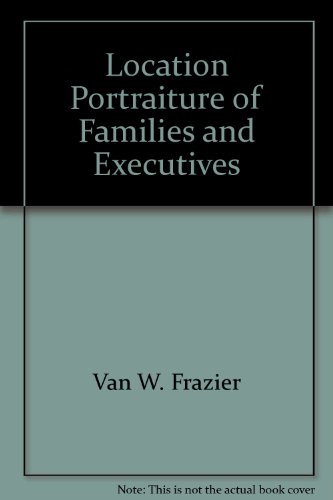 Imagen de archivo de Location Portraiture of Families and Executives a la venta por RZabasBooks