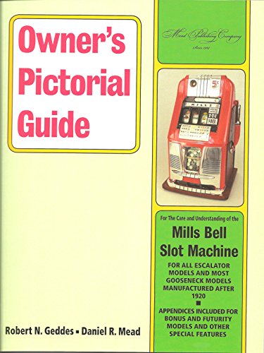 9780934422017: Owners Pictorial Guide for the Care and Understanding of the Mills Bell Slot Machine