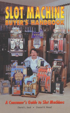 9780934422109: Slot Machine Buyer's Handbook --- A Consumer's Guide to Slot Machines by Davi...