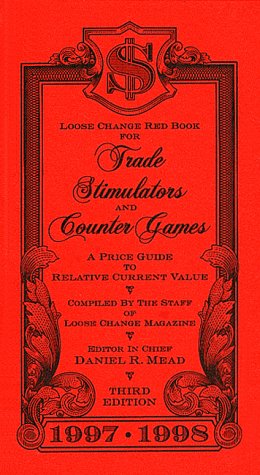 The Official Loose Change Red Book for Trade Stimulators and Counter Games: A Price Guide to Rela...