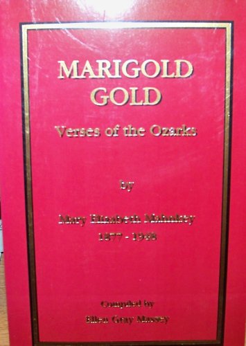 Imagen de archivo de Marigold gold: Verses of the Ozarks a la venta por HPB-Ruby
