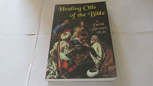 Stock image for Healing Oils of the Bible for sale by Goodwill Industries