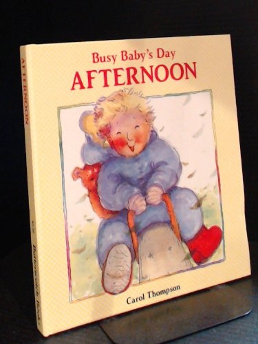 Beispielbild fr Afternoon (Busy baby's day) zum Verkauf von WorldofBooks