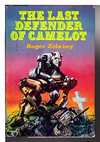 Stock image for The Last Defender of Camelot for sale by Half Price Books Inc.