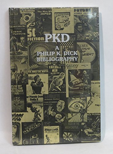 PKD A PHILIP K. DICK BIBLIOGRAPHY
