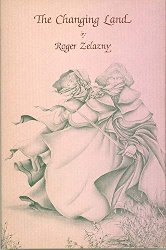 The Changing Land (9780934438476) by Roger Zelazny