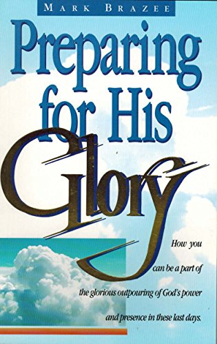 Imagen de archivo de Preparing for His Glory a la venta por Aaron Books