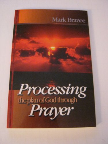 Imagen de archivo de Processing the Plan of God Through Prayer a la venta por Better World Books