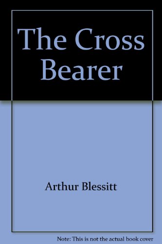 Imagen de archivo de The Cross Bearer a la venta por The Book Squirrel Limited