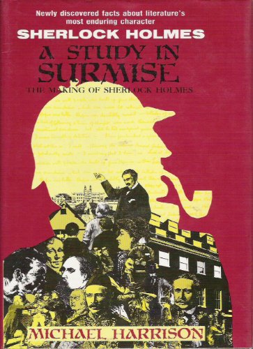 Stock image for A Study in Surmise: The Making of Sherlock Holmes for sale by ThriftBooks-Dallas
