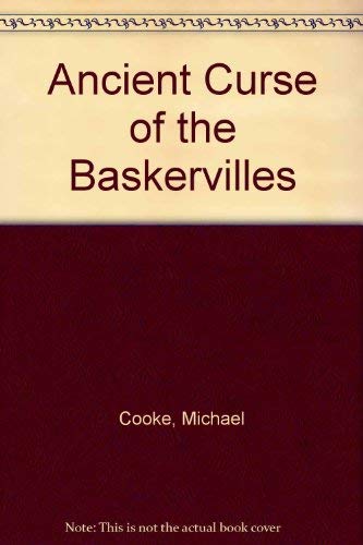 Stock image for THE ANCIENT CURSE OF THE BASKERVILLES for sale by Second Story Books, ABAA