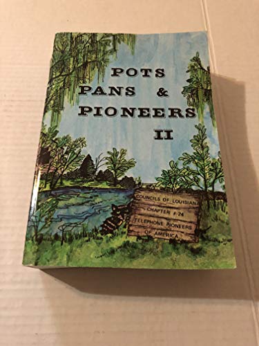 Pots Pans & Pioneers Volume II (9780934474153) by Telephone Pioneers Of America