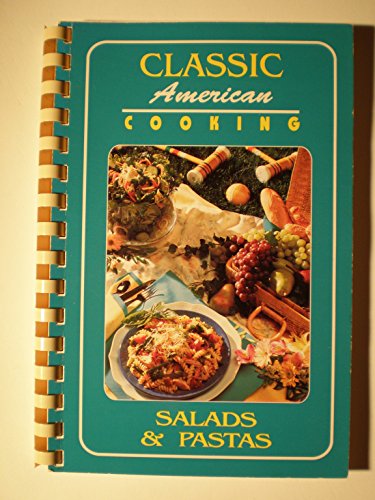 Stock image for classic american cooking salads & pastas for sale by Library House Internet Sales