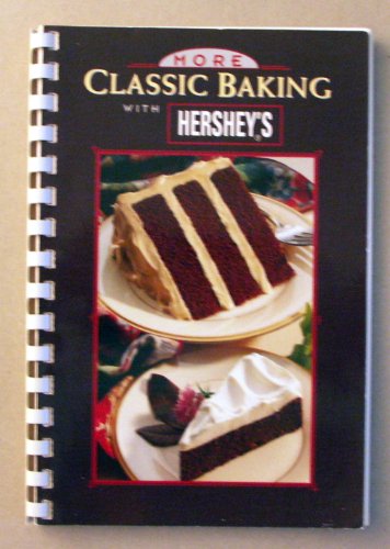 Stock image for More Classic Baking with Hershey's for sale by HPB-Emerald