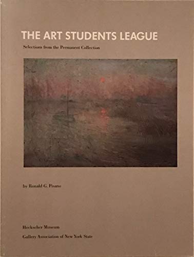 Stock image for The Art Students League : Selections from the Permanent Collection for sale by Better World Books