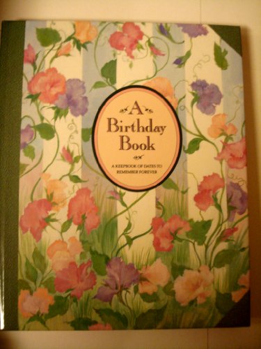 Stock image for A Birthday Book: An Old Fashioned Keepbook: Dates to Remember Forever for sale by HPB-Diamond