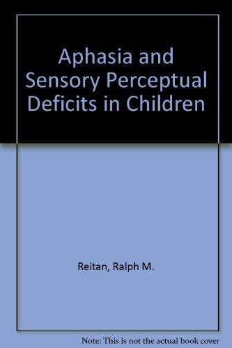 Imagen de archivo de Aphasia and Sensory-Perceptual Deficits in Children a la venta por HPB-Red