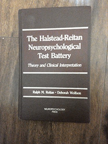 Imagen de archivo de The Halstead-Reitan Neuropsychological Test Battery : Theory and Clinical Interpretation a la venta por Better World Books