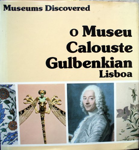 Beispielbild fr The Calouste Gulbenkian Museum (Museums Dicovered Ser.) zum Verkauf von Montreal Books