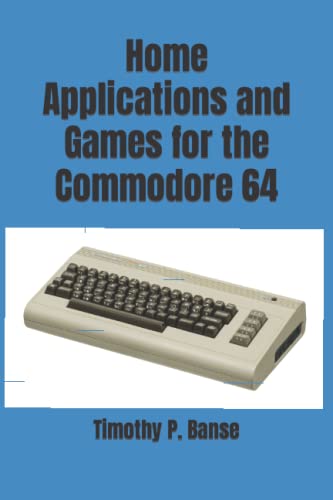 9780934523905: Home Applications and Games for the Commodore 64 (Personal Computer Series)