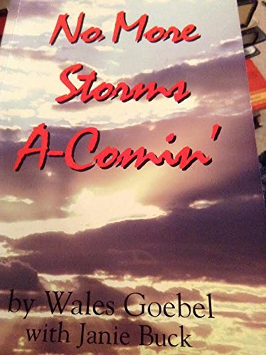 Imagen de archivo de No More Storms a - Comin' a la venta por Hudson's Bookstore