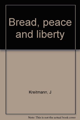 Bread, peace and liberty