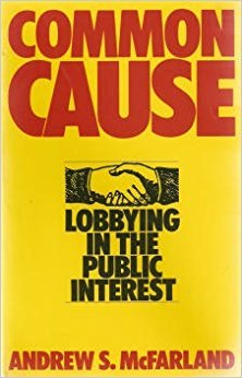 Beispielbild fr Common Cause: Lobbying in the Public Interest zum Verkauf von Wonder Book