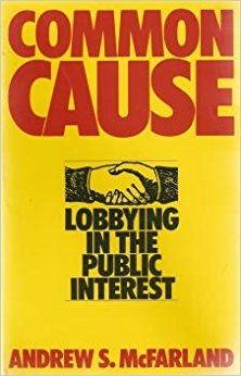 Stock image for Common Cause : Lobbying in the Public Interest for sale by Better World Books