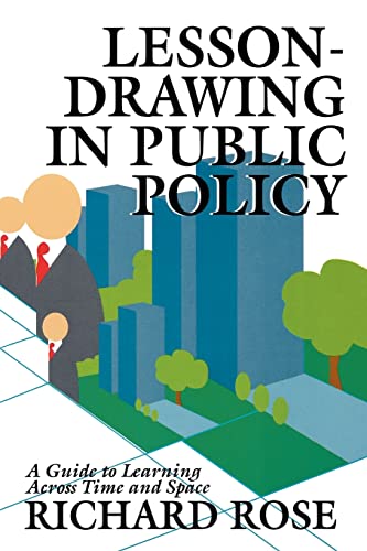 Stock image for Lesson-Drawing in Public Policy : A Guide to Learning Across Time and Space for sale by Better World Books