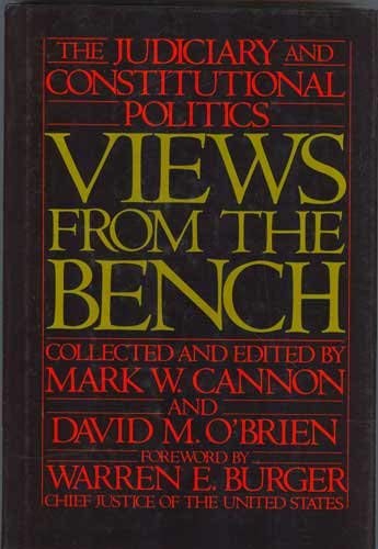 9780934540346: Views from the Bench: The Judiciary and Constitutional Politics