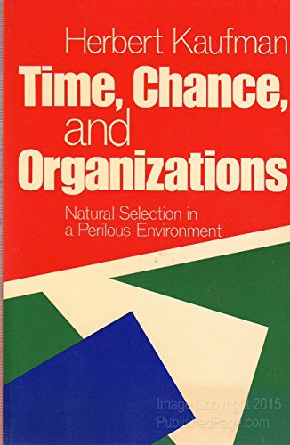 Stock image for Time, Chance and Organizations : Natural Selection in a Perilous Environment for sale by Better World Books