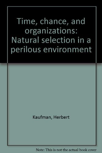 Imagen de archivo de Time, Chance and Organizations : Natural Selection in a Perilous Environment a la venta por Better World Books