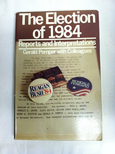 Imagen de archivo de The Election of 1984 : Reports and Interpretations a la venta por Better World Books