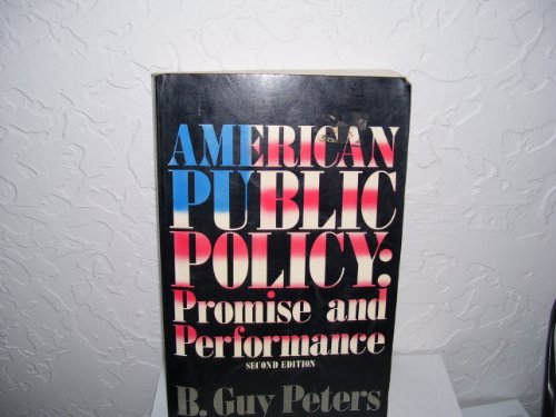 Beispielbild fr American public policy: Promise and performance zum Verkauf von Bank of Books