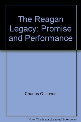 Imagen de archivo de The Reagan Legacy: Promise and Performance a la venta por Wonder Book