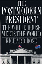 Stock image for The Postmodern President: The White House Meets the World for sale by Murphy-Brookfield Books