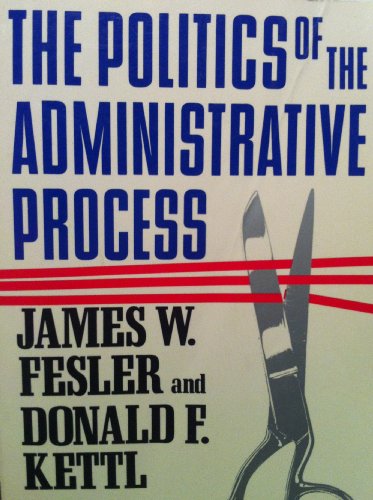 Imagen de archivo de Politics of the Administrative Process (Chatham House Series on Change in American Politics) a la venta por Wonder Book