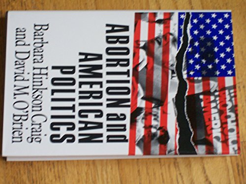 Stock image for Abortion and American Politics (American Politics Series) for sale by OwlsBooks
